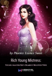 Read Rich Young Mistress: Young Master Xie’s Dearest Beloved Wife Online
