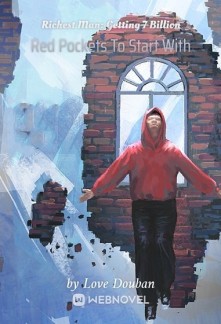 Read Richest Man: Getting 7 Billion Red Pockets To Start With Online