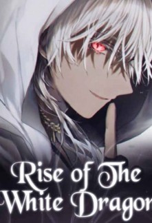 Read Rise of the White Dragon Online