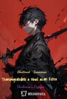 Read Shattered Innocence: Transmigrated Into a Novel as an Extra Online