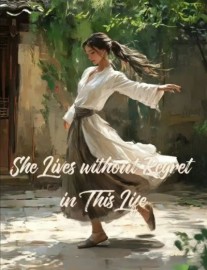 Read She Lives without Regret in This Life Online