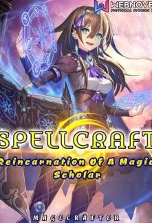 Read SPELLCRAFT: Reincarnation Of A Magic Scholar Online