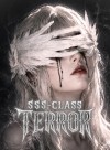 SSS-Class Terror: I Grow Stronger by Devouring Monsters