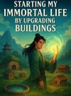 Starting My Immortal Life by Upgrading Buildings