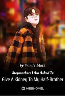 Read Stepmother: I Am Asked To Give A Kidney To My Half-Brother Online