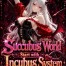 Succubus World - Start with Incubus System