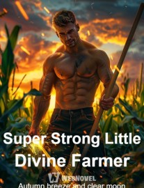 Read Super Strong Little Divine Farmer Online