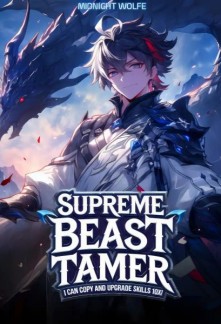 Read Supreme BeastTamer: I Can Copy and Upgrade Skills 10x! Online