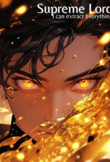 Read Supreme Lord: I can extract everything! Online