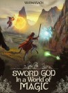 Sword God in a World of Magic