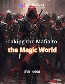 Read Taking the Mafia to the Magic World Online