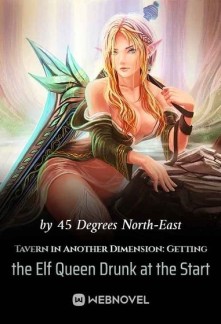 Read Tavern in Another Dimension:Getting the Elf Queen Drunk at the Start Online
