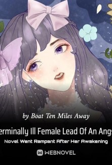Read Terminally Ill Female Lead Of An Angst Novel Went Rampant After Her Awakening Online