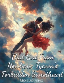 Read That Girl From Nowhere: Tycoon's Forbidden Sweetheart Online