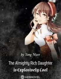 Read The Almighty Rich Daughter is Explosively Cool Online