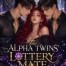 The Alpha Twins' Lottery Mate