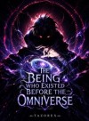 The Being Who Existed Before the Omniverse