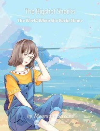 Read The Bigshot Shocks The World When She Backs Home Online