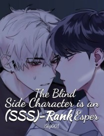 Read The Blind Side Character is an (SSS)-Rank Esper Online