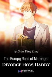Read The Bumpy Road of Marriage: Divorce Now, Daddy Online