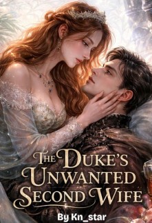 Read The Duke's Unwanted Second Wife Online