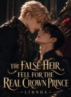The False Heir Fell for the Real Crown Prince