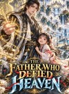 The Father Who Defied Heaven