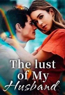 Read The Lust Of My Husband Online