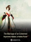 The Marriage of an Esteemed Supreme Healer, a Noble Ruler
