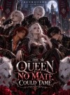The Queen No Mate Could Tame