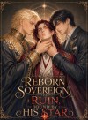 The Reborn Sovereign of Ruin, Bound by His Star