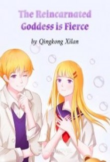 Read The Reincarnated Goddess is Fierce Online