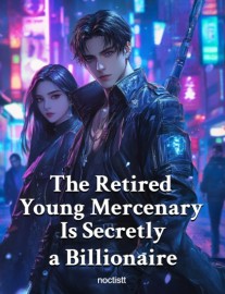 Read The Retired Young Mercenary Is Secretly a Billionaire Online
