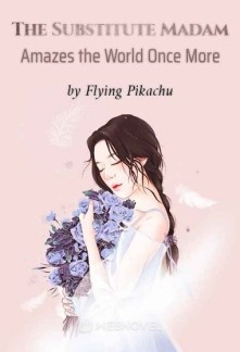 Read The Substitute Madam Amazes the World Once More Online