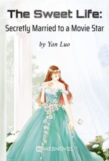 Read The Sweet Life: Secretly Married to a Movie Star Online