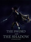 The Sword and The Shadow