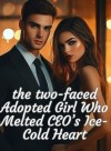 the two-faced Adopted Girl Who Melted CEO's Ice-Cold Heart