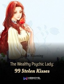 Read The Wealthy Psychic Lady: 99 Stolen Kisses Online