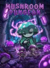 This Dungeon Grew Mushrooms