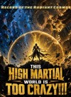 This High Martial World is Too Crazy!!!