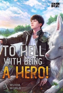 Read To Hell With Being a Hero! Online