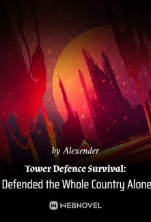 Read Tower Defense Survival: I Defend the Whole Country Alone! Online