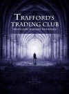 Trafford’s Trading Club