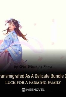 Read Transmigrated As A Delicate Bundle Of Luck For A Farming Family Online