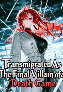 Read Transmigrated As The Final Villain of a Death Game Online
