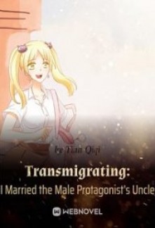Read Transmigrating: I Married the Male Protagonist’s Uncle Online