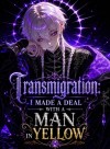 Transmigration: I Made A Deal With A Man in Yellow