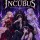 True Incubus: The Demon with No Limits