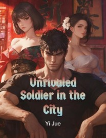 Read Unrivaled Soldier in the City Online