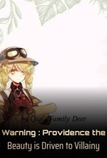 Read Warning : Providence the Beauty is Driven to Villainy Online